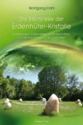 Kniha Der Steinkreis der Erdenhüter-Kristalle Wolfgang Hahl