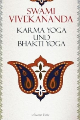 Könyv Karma-Yoga und Bhakti-Yoga Swami Vivekananda