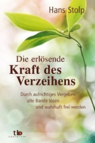 Libro Die erlösende Kraft des Verzeihens Hans Stolp