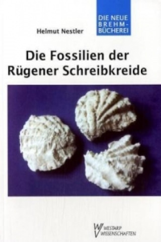 Kniha Die Fossilien der Rügener Schreibkreide Helmut Nestler