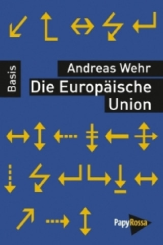 Książka Die Europäische Union Andreas Wehr