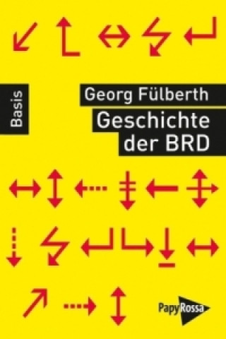 Carte Geschichte der Bundesrepublik Deutschland Georg Fülberth
