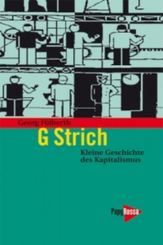 Kniha G Strich. Kleine Geschichte des Kapitalismus Georg Fülberth