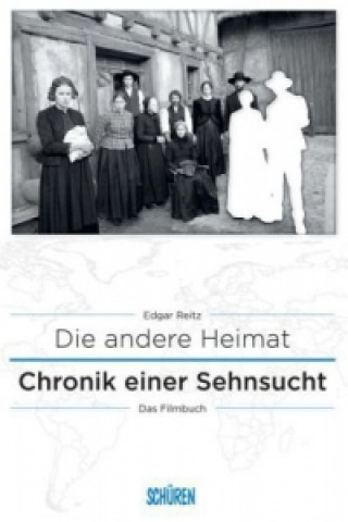 Libro Chronik einer Sehnsucht - DIE ANDERE HEIMAT Edgar Reitz