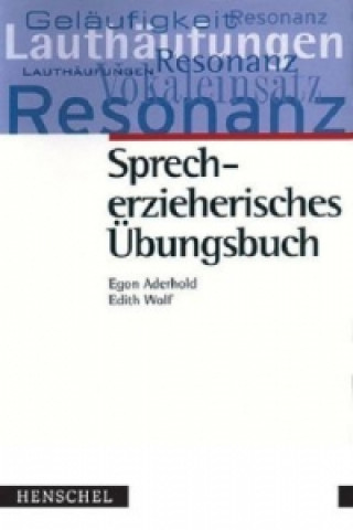 Knjiga Sprecherzieherisches Übungsbuch Egon Aderhold