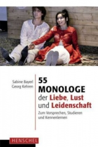 Könyv 55 Monologe der Liebe, Lust und Leidenschaft Sabine Bayerl