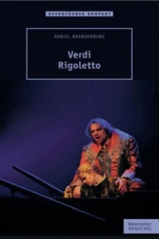Könyv Verdi - Rigoletto Daniel Brandenburg