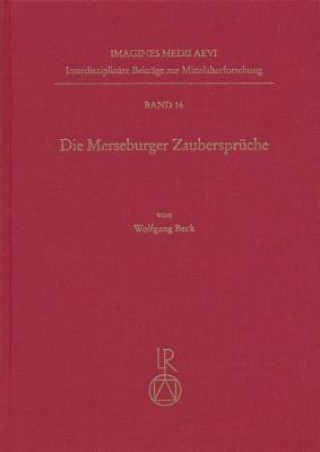 Carte Die Merseburger Zaubersprüche Wolfgang Beck
