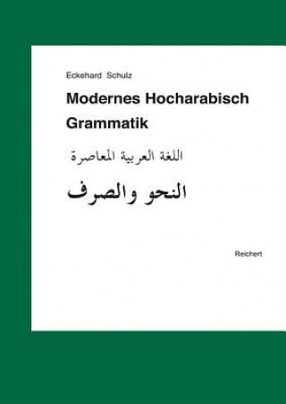 Kniha Modernes Hocharabisch, Grammatik Eckehard Schulz