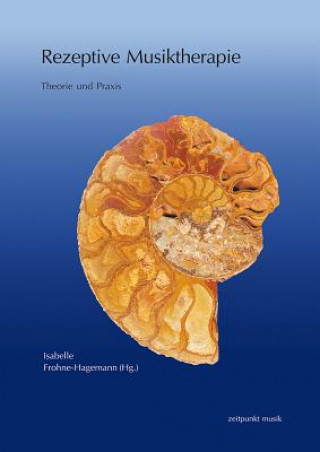 Kniha Rezeptive Musiktherapie Isabelle Frohne-Hagemann