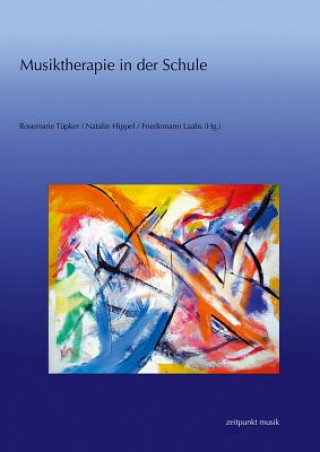Könyv Musiktherapie in der Schule Rosemarie Tüpker