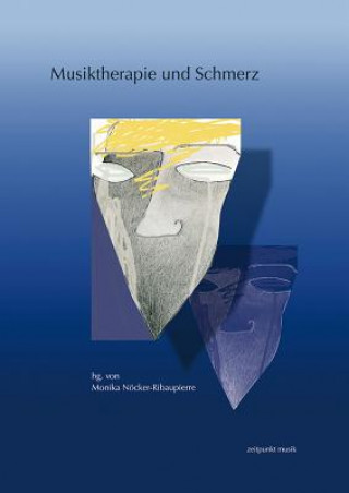 Книга Musiktherapie und Schmerz Monika Nöcker-Ribaupierre