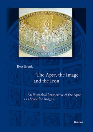 Книга The Apse, the Image and the Icon Beat Brenk