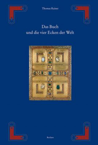 Kniha Das Buch und die vier Ecken der Welt Thomas Rainer