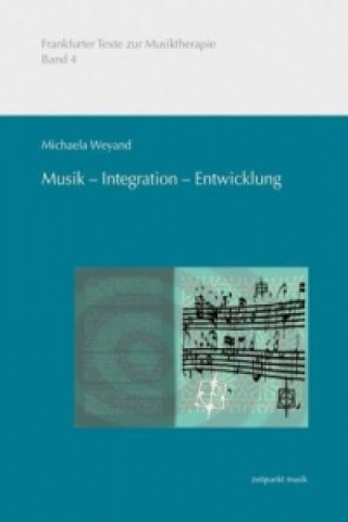 Kniha Musik - Integration - Entwicklung Michaela Weyand