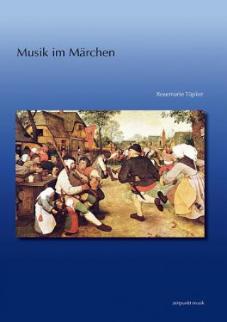 Kniha Musik im Märchen Rosemarie Tüpker