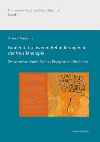 Książka Kinder mit schweren Behinderungen in der Musiktherapie Annette Kuntsche