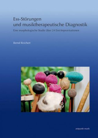 Könyv Ess-Störungen und musiktherapeutische Diagnostik Bernd Reichert