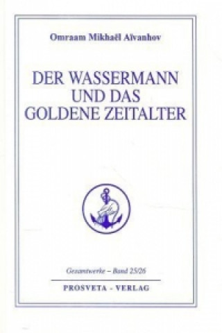 Книга Der Wassermann und das Goldene Zeitalter Omraam M. Aivanhov