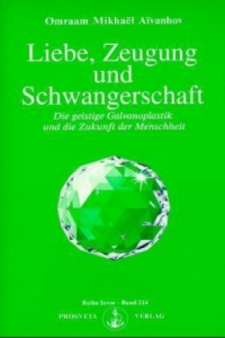 Książka Liebe, Zeugung und Schwangerschaft Omraam M. Aivanhov