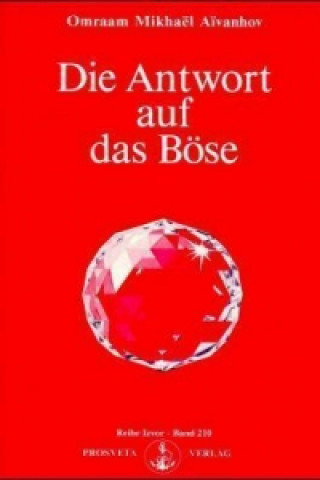 Buch Die Antwort auf das Böse Omraam M. Aivanhov