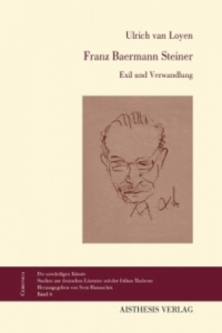 Knjiga Franz Baermann Steiner Ulrich van Loyen