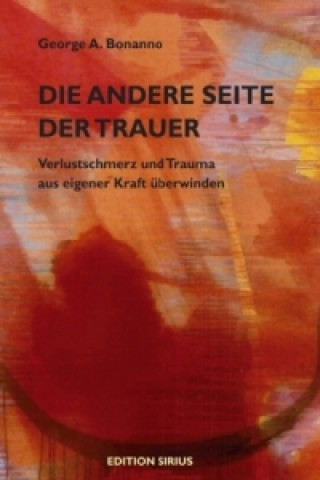 Книга Die andere Seite der Trauer George A. Bonanno