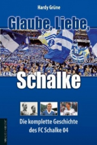 Книга Glaube, Liebe, Schalke Hardy Grüne