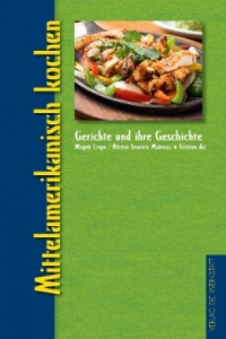 Könyv Mittelamerikanisch kochen Margrit Liepe