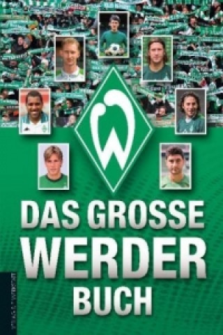 Kniha Das große Werder-Buch Christoph Bausenwein