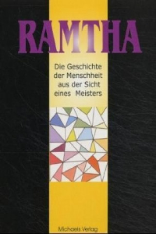 Książka Die Geschichte der Menschheit aus der Sicht eines Meisters. Ramtha (schwarz). Tl.1 amtha