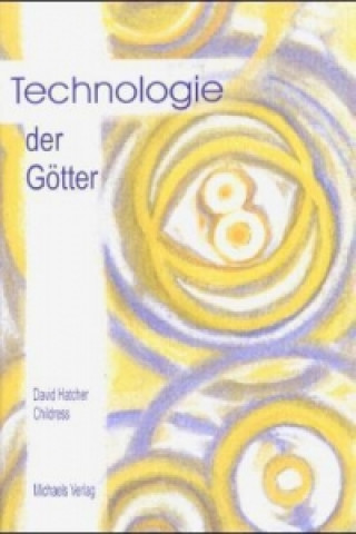 Kniha Technologie der Götter David Hatcher Childress