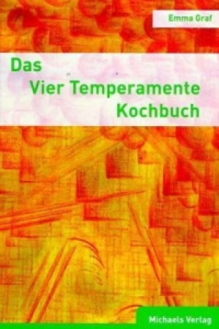 Kniha Das Vier Temperamente Kochbuch Emma Graf