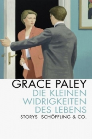 Buch Die kleinen Widrigkeiten des Lebens Grace Paley