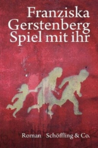 Kniha Spiel mit ihr Franziska Gerstenberg