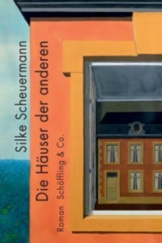 Könyv Die Häuser der anderen Silke Scheuermann