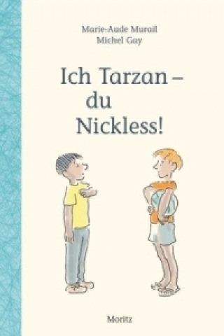 Kniha Ich Tarzan - du Nickless! Marie-Aude Murail