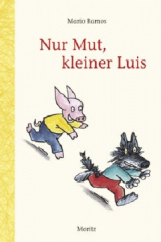 Könyv Nur Mut, kleiner Luis Mario Ramos