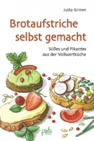 Könyv Brotaufstriche selbst gemacht Jutta Grimm