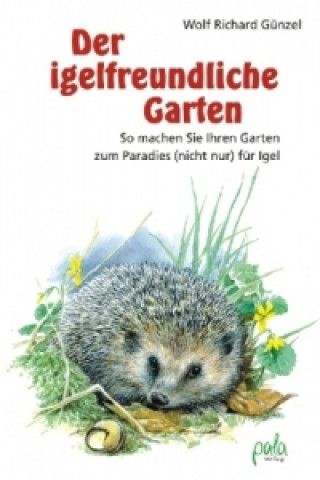 Kniha Der igelfreundliche Garten Wolf R. Günzel