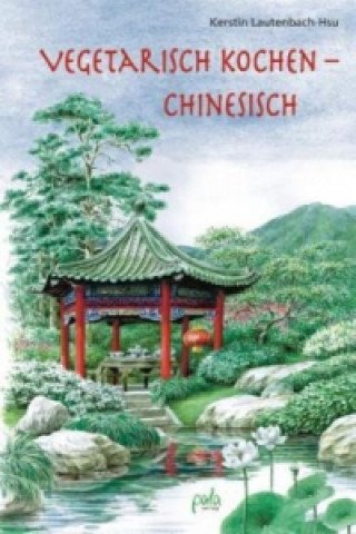 Boek Vegetarisch kochen - chinesisch Kerstin Lautenbach-Hsu