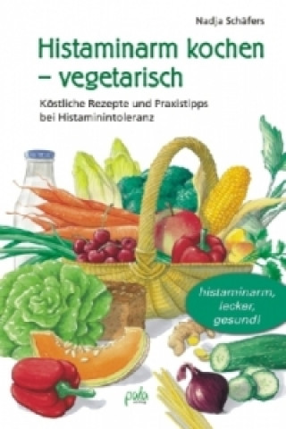 Könyv Histaminarm kochen - vegetarisch Nadja Schäfers