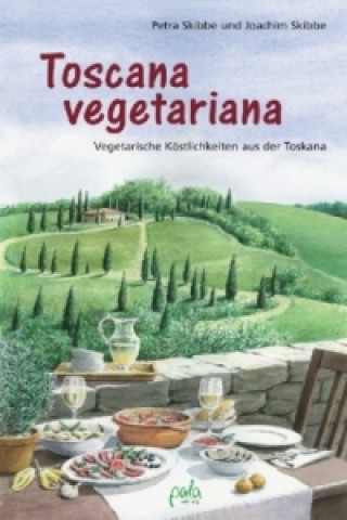 Carte Toscana vegetariana Petra Skibbe