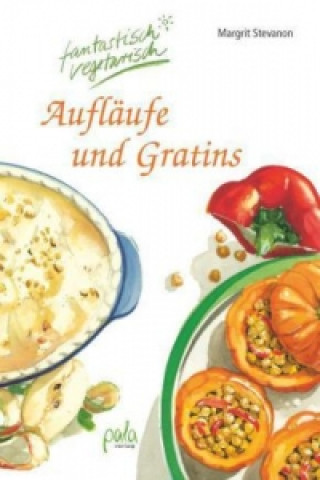 Kniha Aufläufe und Gratins Margrit Stevanon