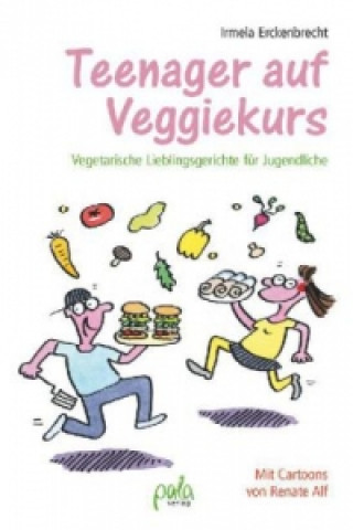 Buch Teenager auf Veggiekurs Irmela Erckenbrecht