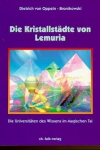 Kniha Die Kristallstädte von Lemuria Dietrich von Oppeln-Bronikowski