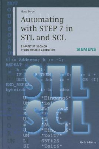 Carte Automating with STEP 7 in STL and SCL 6e - SIMATIC S7-300/400 Programmable Controllers Hans Berger