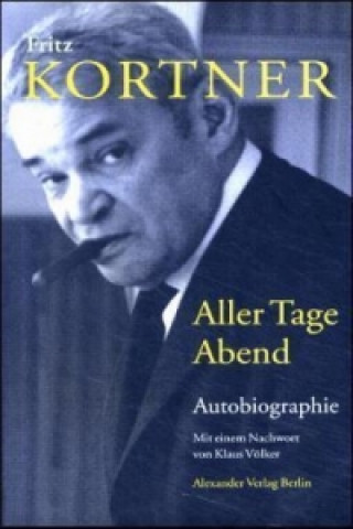Kniha Aller Tage Abend Fritz Kortner