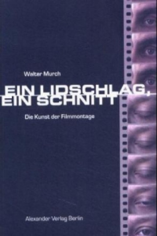 Carte Ein Lidschlag. Ein Schnitt Walter Murch