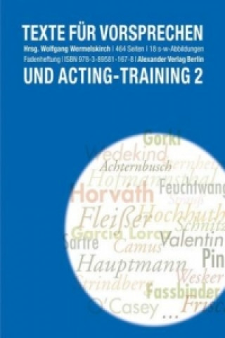 Kniha Texte für das Vorsprechen und Acting-Training 2. Bd.2 Wolfgang Wermelskirch